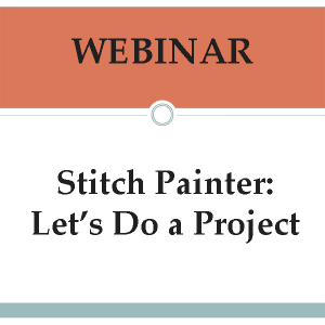 Webinar-113-Stitch_Painter:_Let's_Do_a_Project